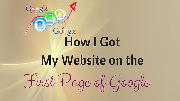 SEO. How I Got on the First Page of Google with a Three Month Old Site
