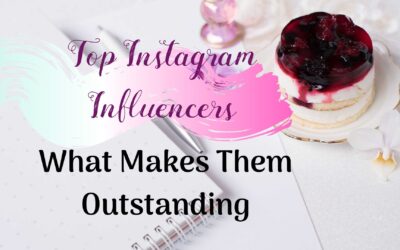 Instagram Influencers List – What Makes Them Outstanding