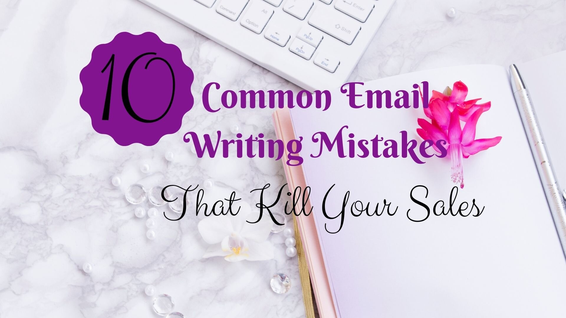 10 Common Email Writing Mistakes That Kill Your Sales