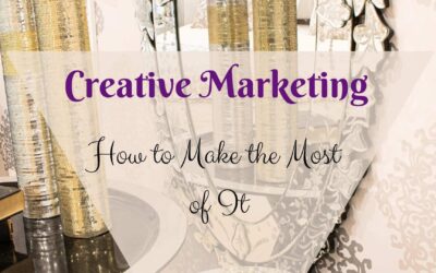 Creative Marketing – How to Make the Most of It