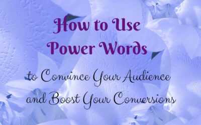How to Use Power Words and Phrases to Convince Your Audience and Boost Conversions