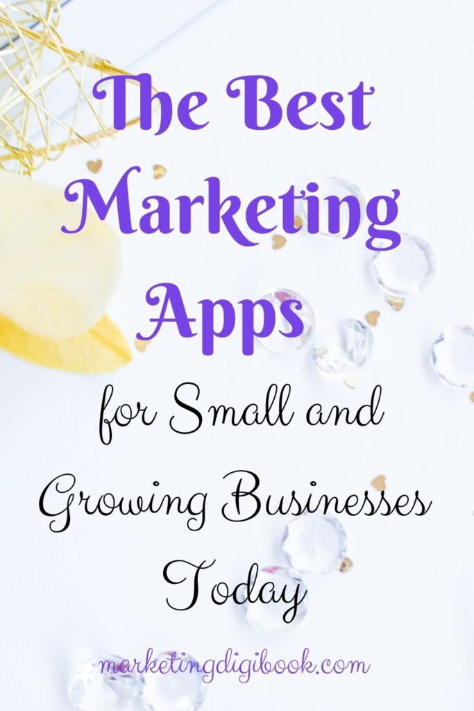 The Best Marketing Apps for Small and Growing Businesses Today digital marketing apps social media #marketingapps