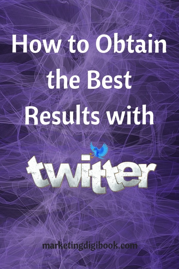 How to obtain best results with Twitter