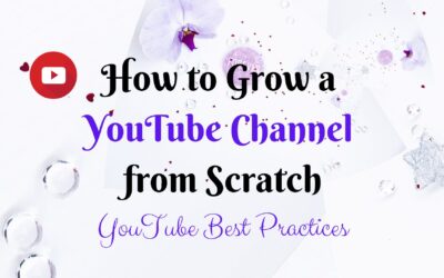 YouTube Best Practices for 2023 – How to Grow a YouTube Channel from Scratch
