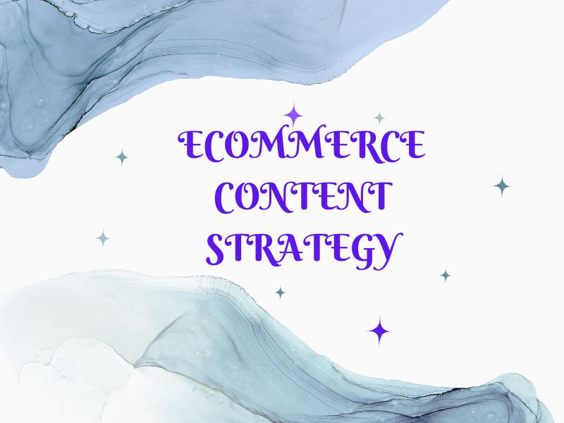 ecommerce content strategy