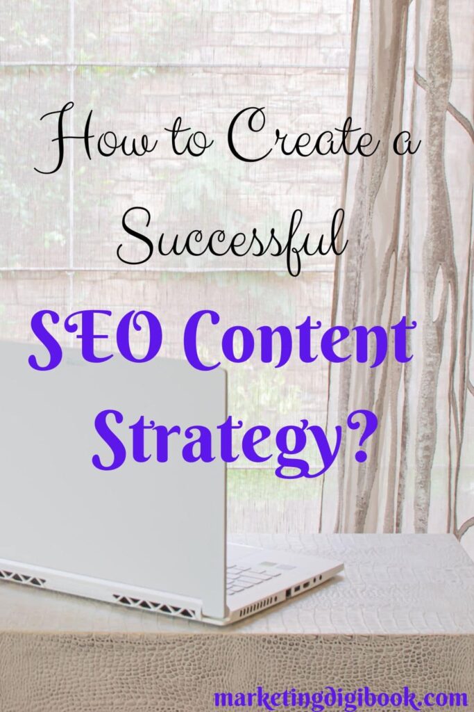 How to Create a Successful SEO Content Marketing Strategy