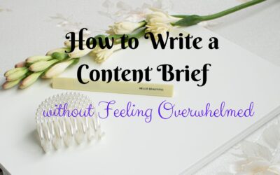 How to Write a Content Brief without Feeling Overwhelmed – Tips and Tricks from the Pros