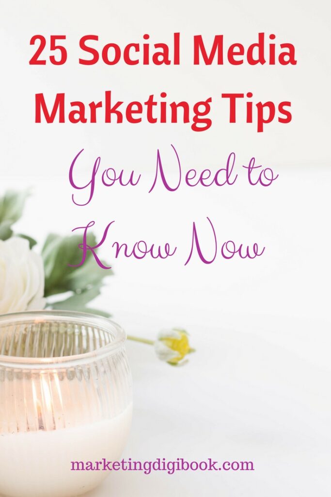 25-Social-Media-Marketing-Tips-You-Need-to-Know-Now