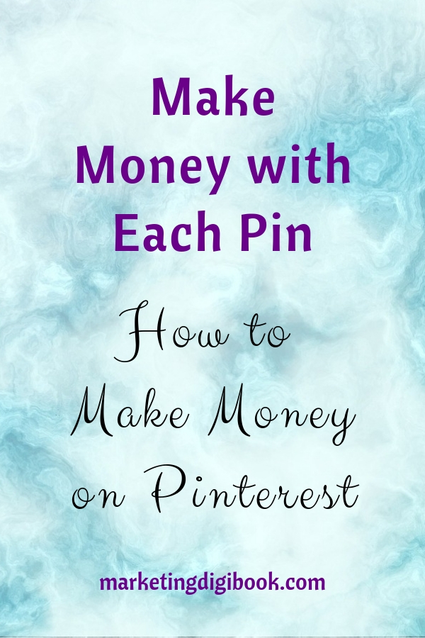 Make Money on Pinterest - 9 Outstanding tips and ways Make Money with Each Pin- Make Money on Pinterest tips  ideas make money pinterest website products online business