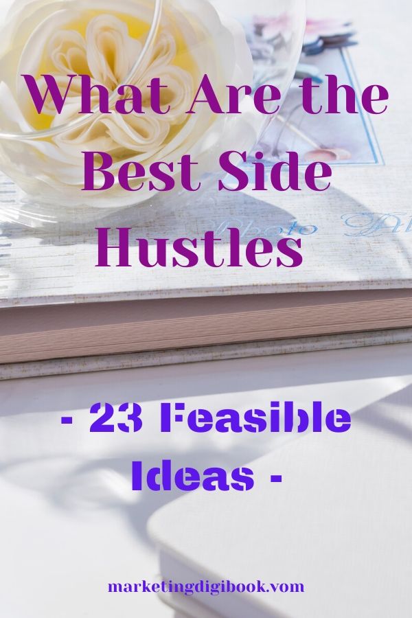 What is Side Hustle Your Best Investment Yet. And some Brilliant Side Hustle Ideas side hustle ideas extra cash side hustle online side hustle passive income