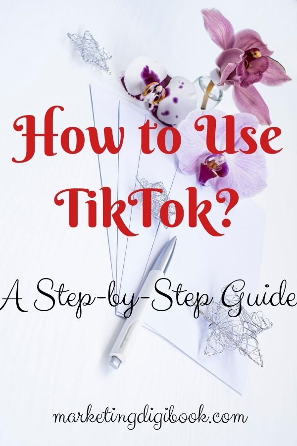 How to Use TikTok A Step-by-Step Guide TikTok #tiktokmarketing  #tiktokforbusiness